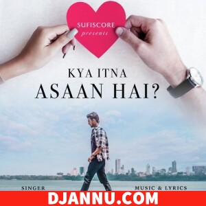 Kya Itna Aasan Hai - Rishi Singh - (Bollywood Pop Song)